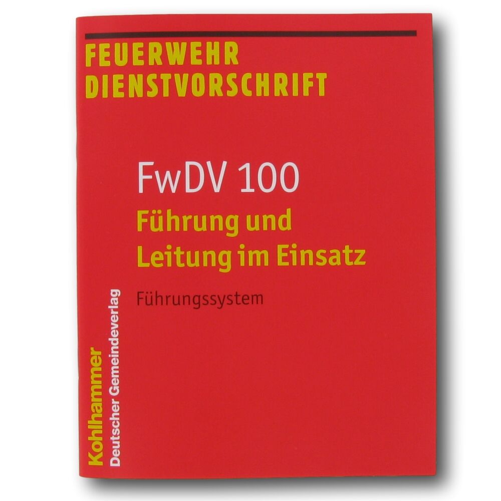 FwDV 100 Führung und Leitung im Einsatz