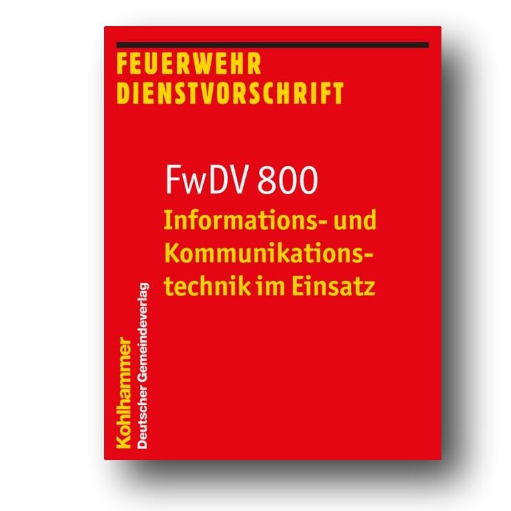 FwDV 800 Informations- und Kommunikationstechnik im Einsatz