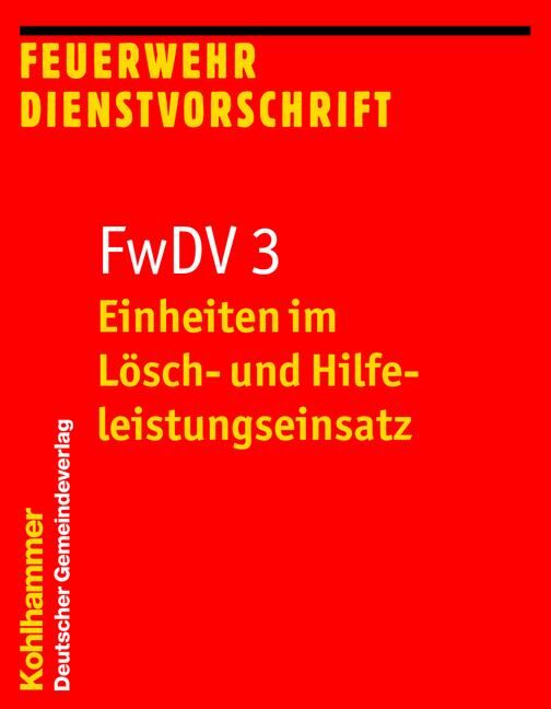 FwDV 3 Einheiten im Löscheinsatz
