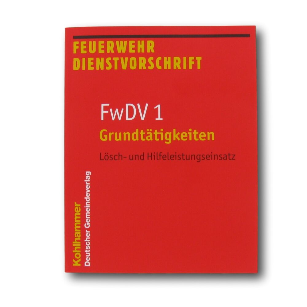 FwDv1 Grundtätigkeiten - Lösch- und Hilfeleistungseinsatz